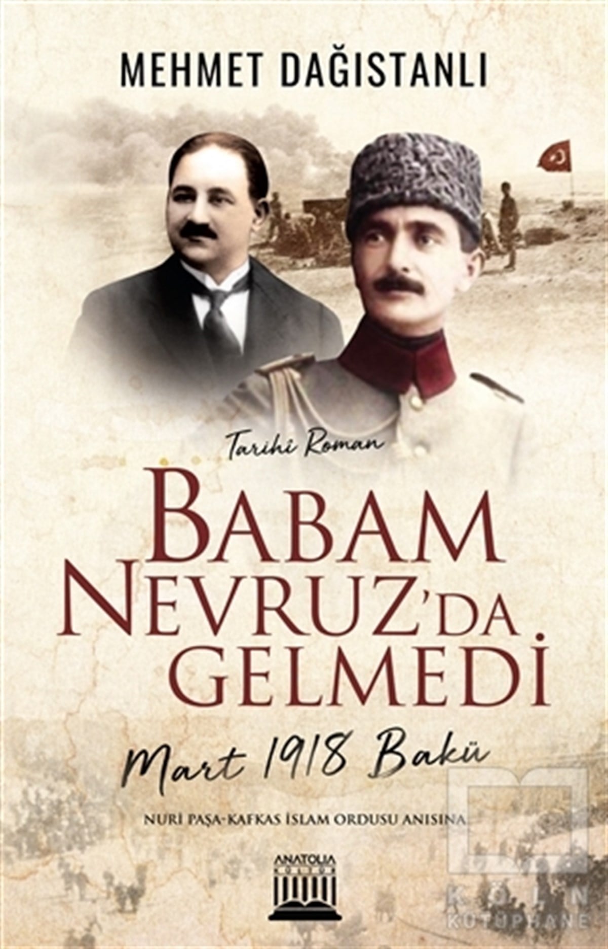 Mehmet DağıstanlıTarihi RomanlarBabam Nevruz'da Gelmedi