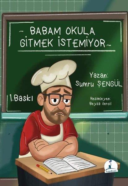 Sumru ŞengülÇocuk Gençlik RomanlarıBabam Okula Gitmek İstemiyor