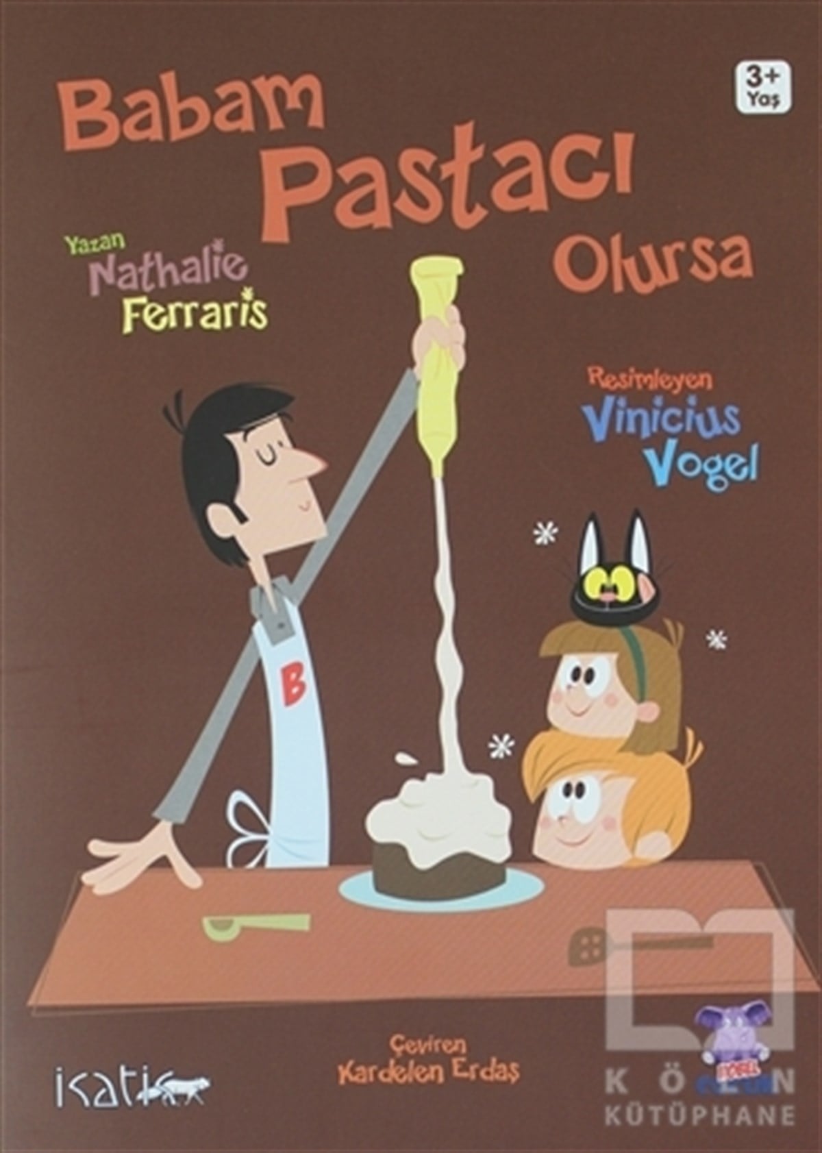 Nathalie FerrarisÇocuk Masal KitaplarıBabam Pastacı Olursa