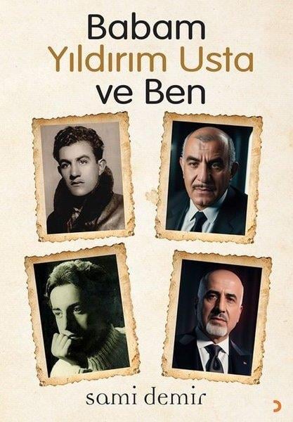 Sami DemirHikaye (Öykü) KitaplarıBabam Yıldırım Usta ve Ben