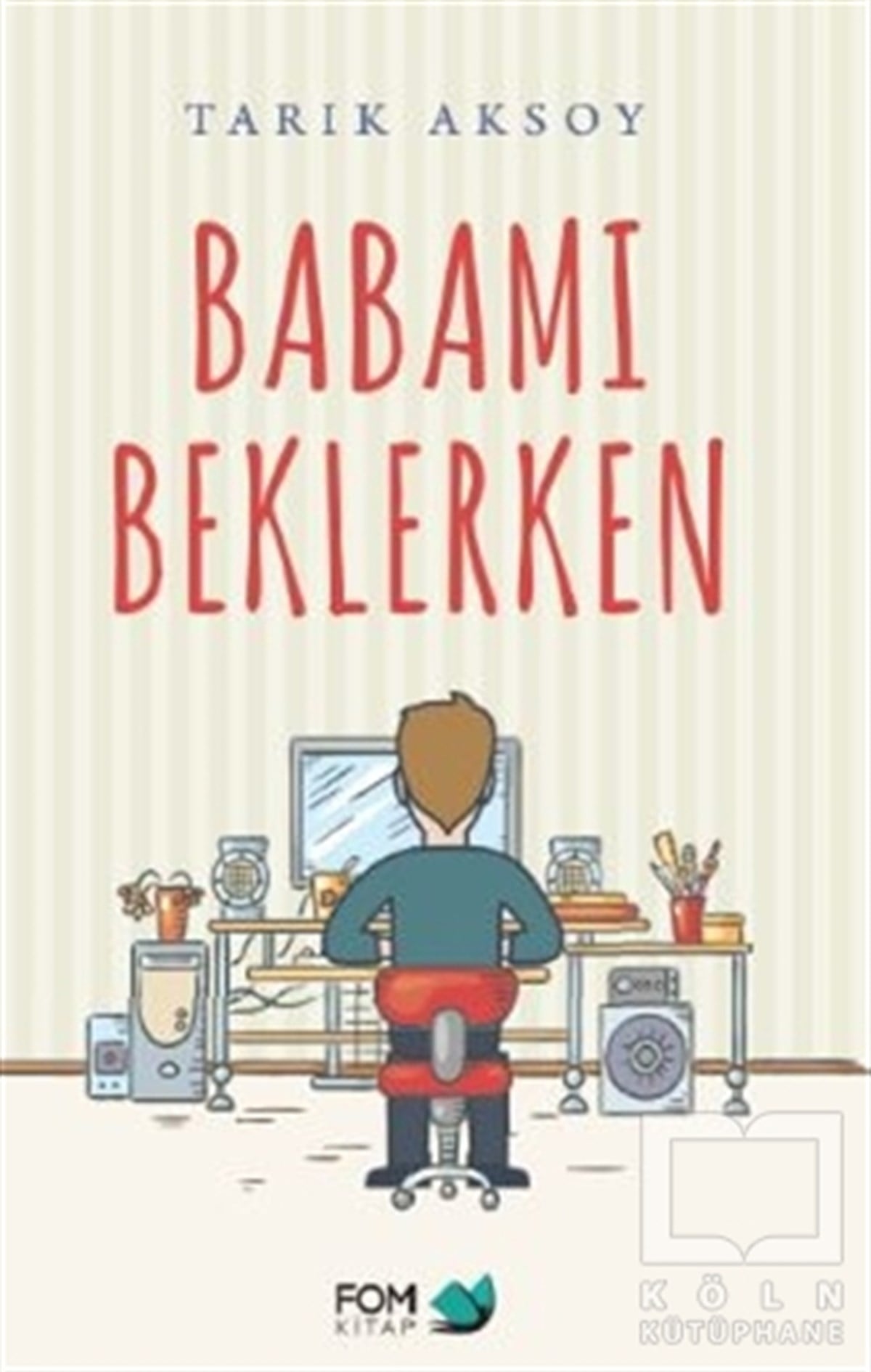 Tarık AksoyÇocuk RomanlarıBabamı Beklerken