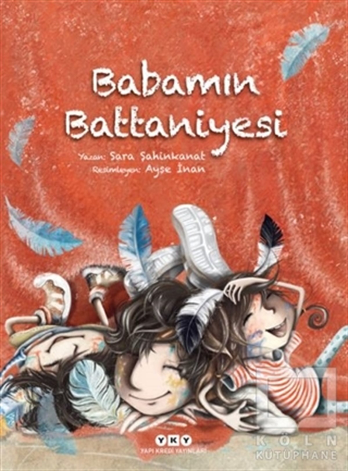 Sara ŞahinkanatÇocuk Hikaye KitaplarıBabamın Battaniyesi
