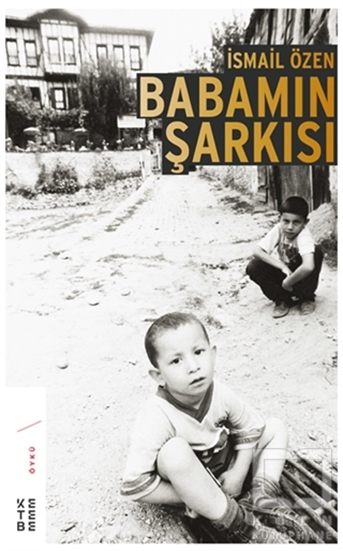 İsmail ÖzenÖyküBabamın Şarkısı