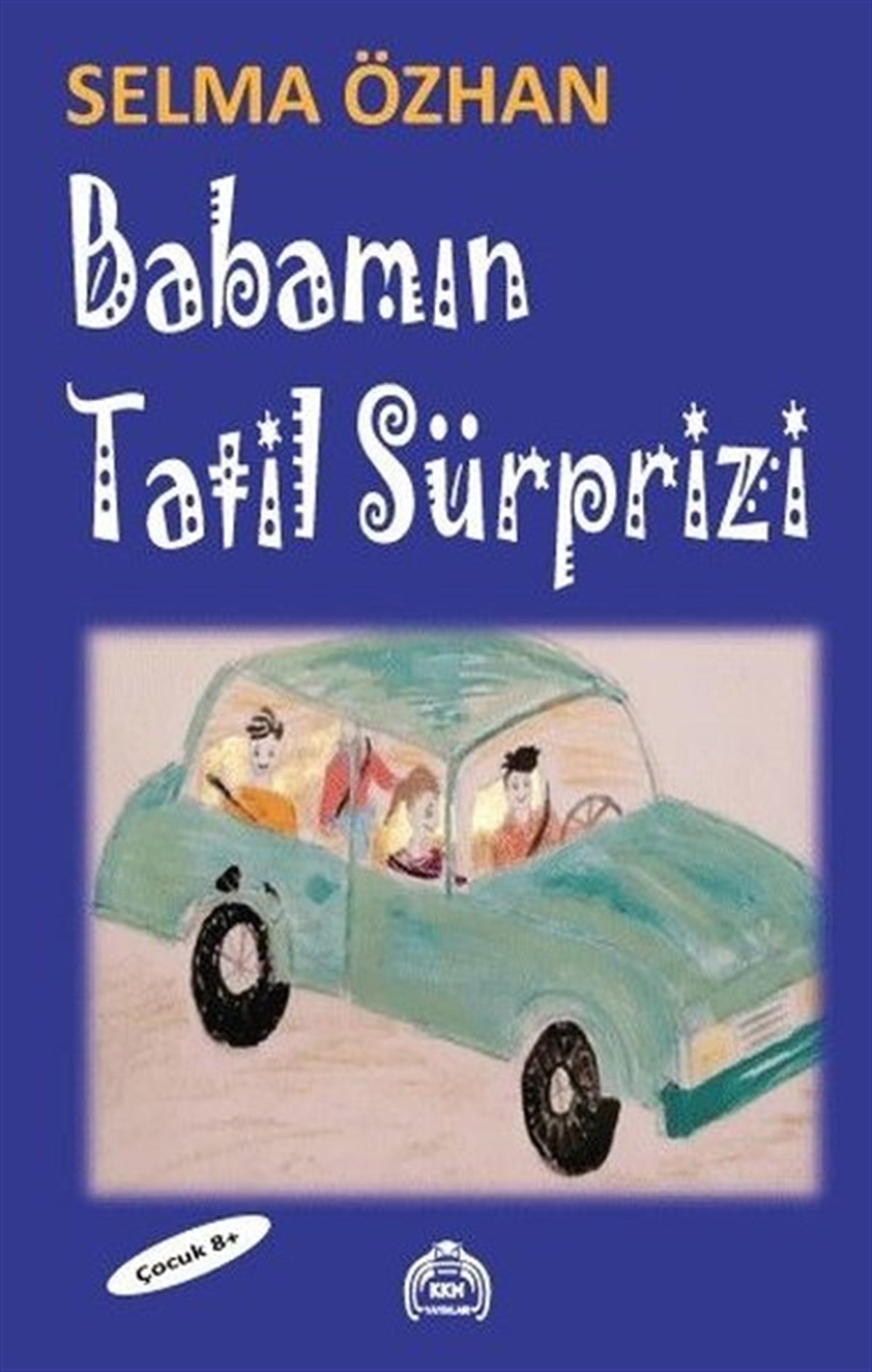 Selma ÖzhanÇocuk Masal KitaplarıBabamın Tatil Sürprizi