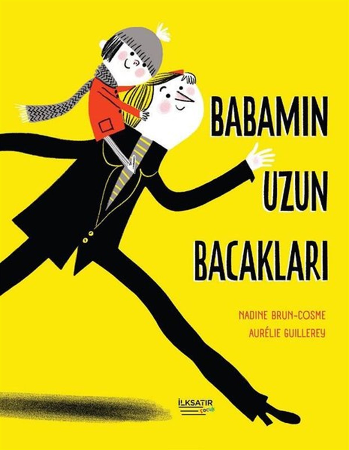 Aurelie GuillereyOkul Öncesi Masal KitaplarıBabamın Uzun Bacakları