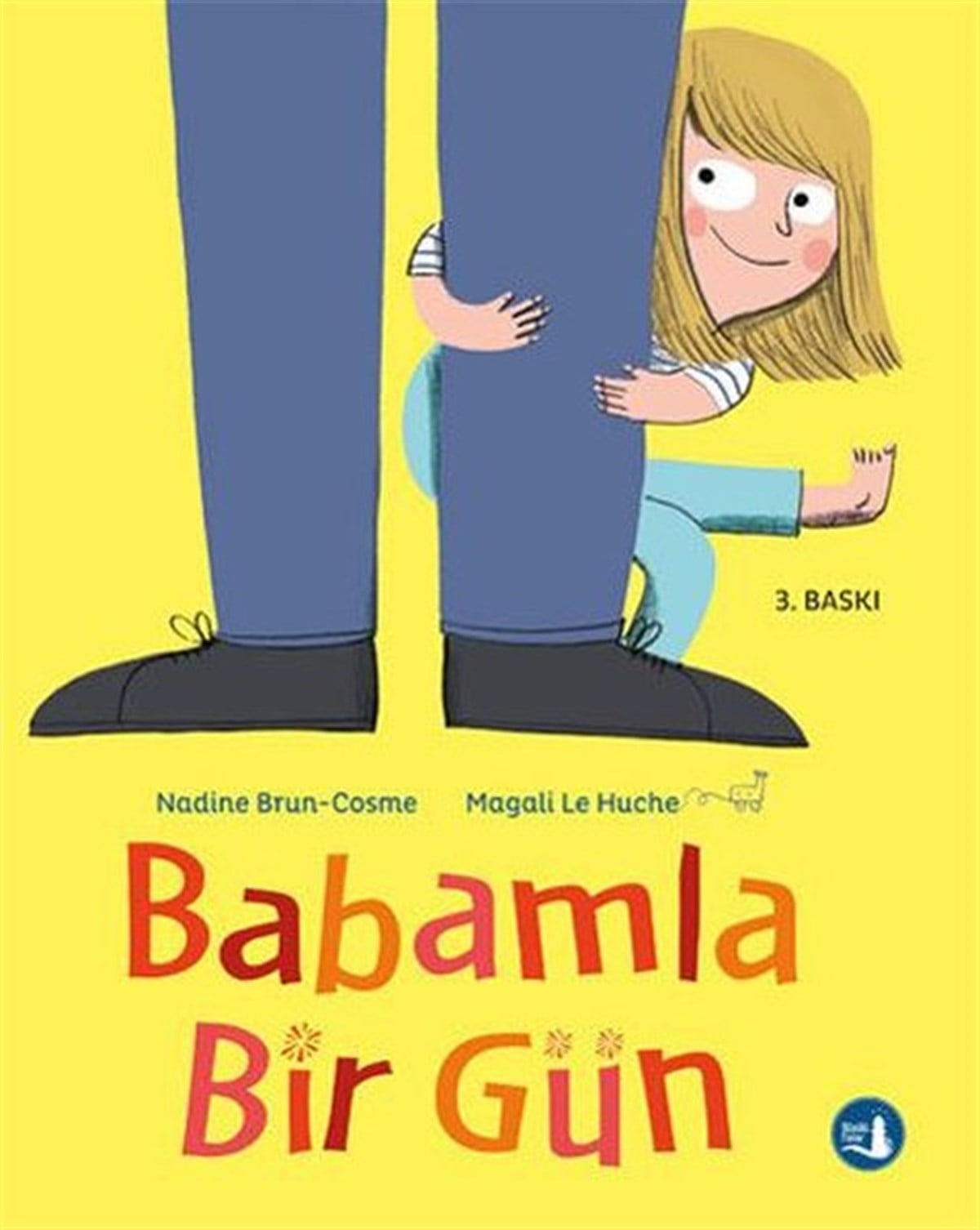 Nadine Brun-CosmeEgitim Etkinlik KitaplariBabamla Bir Gün