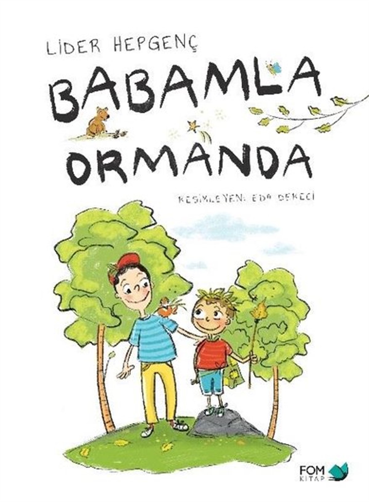 Lider HepgençEgitim Etkinlik KitaplariBabamla Ormanda