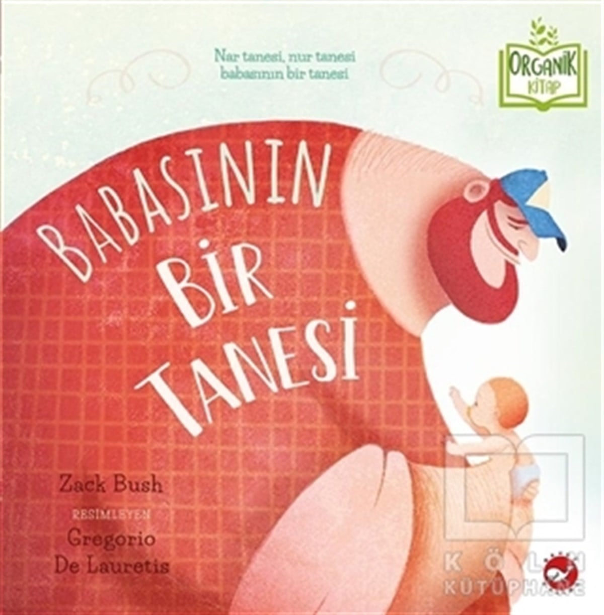 Zack BushOkul Öncesi Resimli KitaplarBabasının Bir Tanesi
