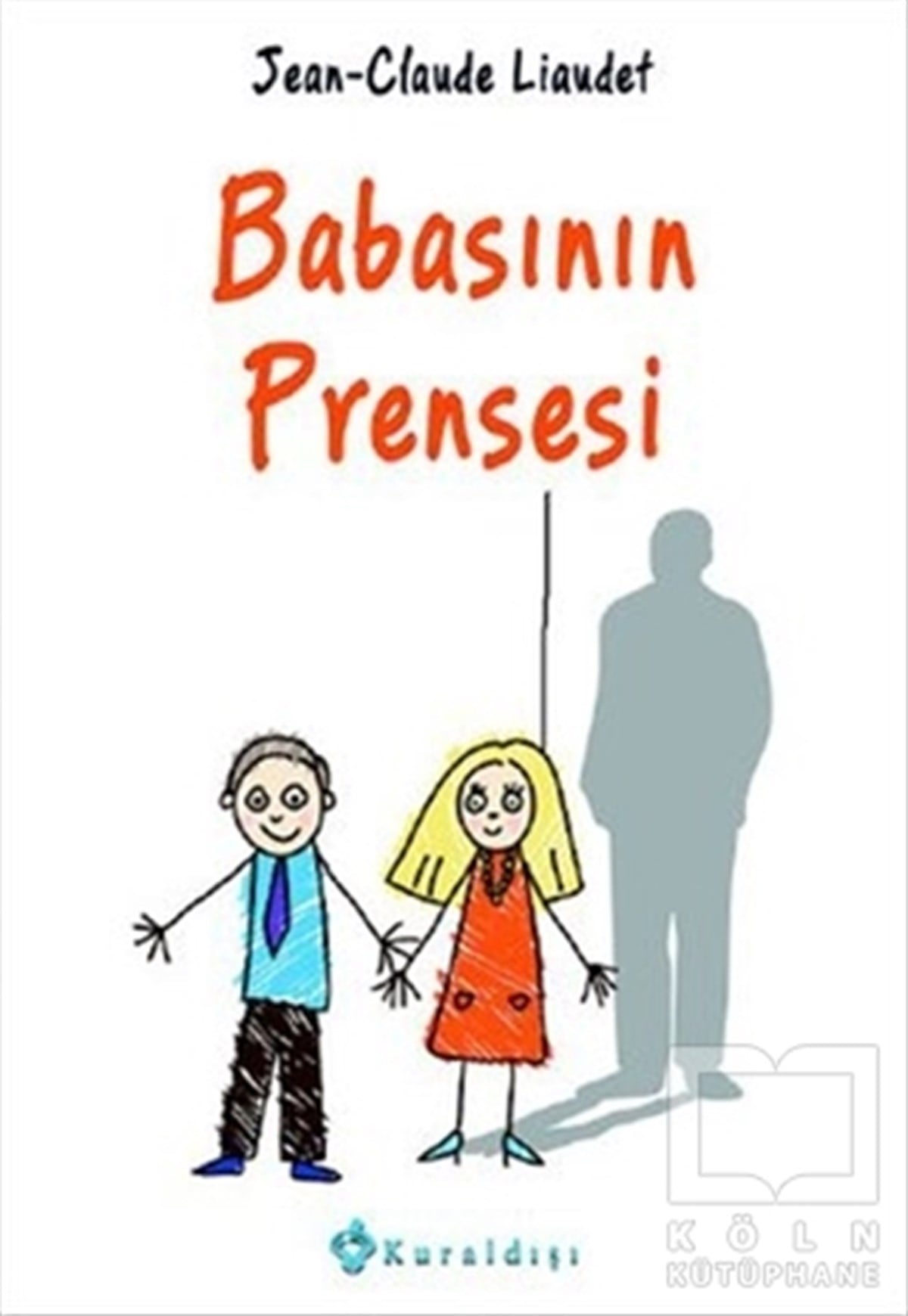 Jean-Claude LiaudetDiğerBabasının Prensesi