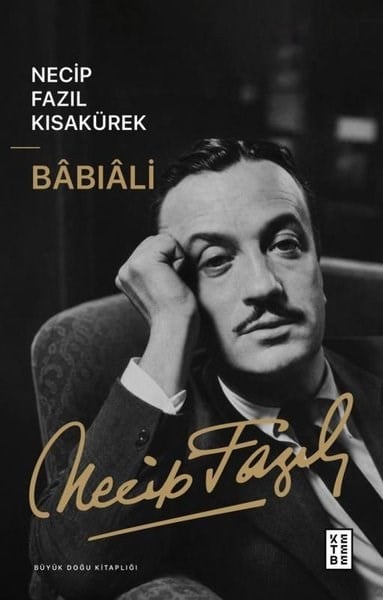 Necip Fazıl KısakürekTarihi Biyografi ve Otobiyografi KitaplarıBabıali - Büyük Doğu Kitaplığı