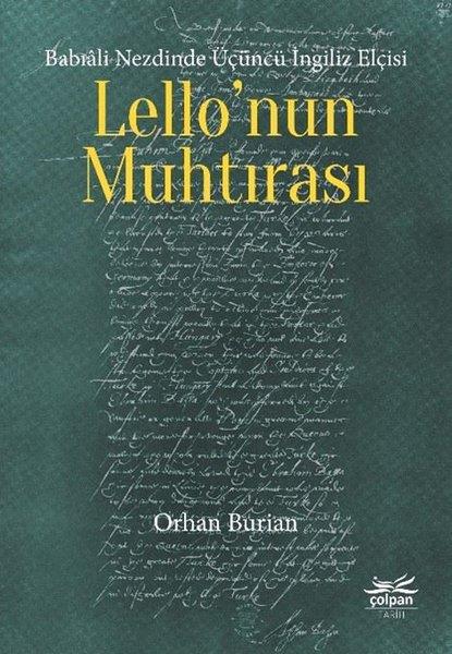 Orhan BurianOsmanli TarihiBabıali Nezdinde Üçüncü İngiliz Elçisi Lello'nun Muhtırası