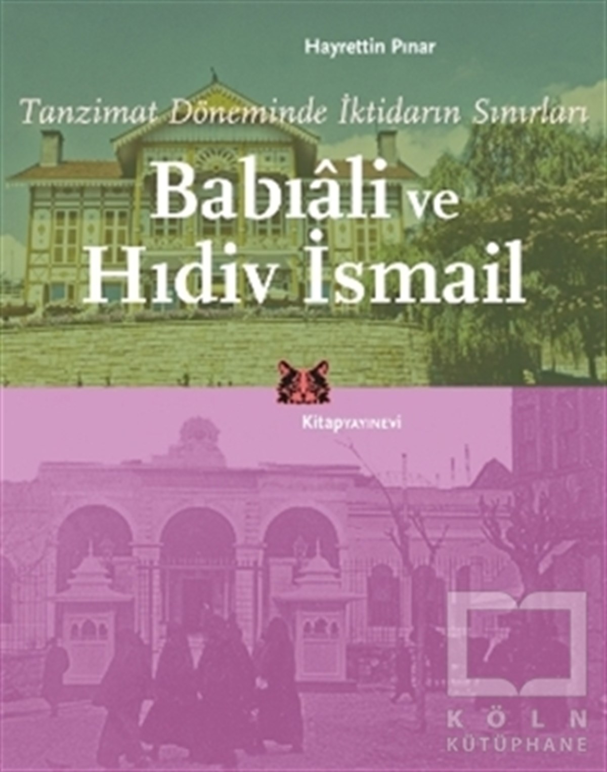 Hayrettin PınarOsmanlı TarihiBabıali ve Hıdiv İsmail