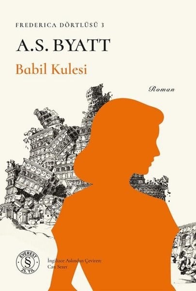 A. S. ByattDünya RomanBabil Kulesi - Frederica Dörtlüsü 3