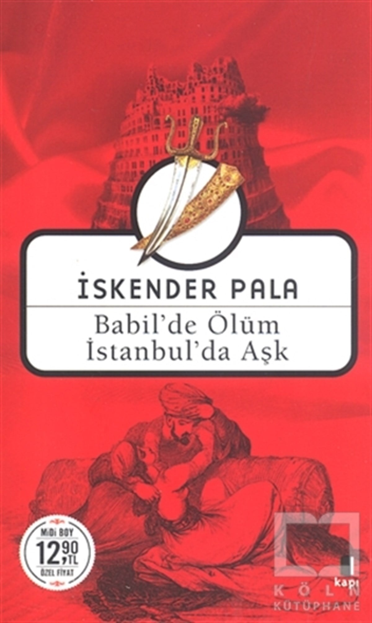 İskender PalaRomanBabil'de Ölüm İstanbul'da Aşk (Midi Boy)