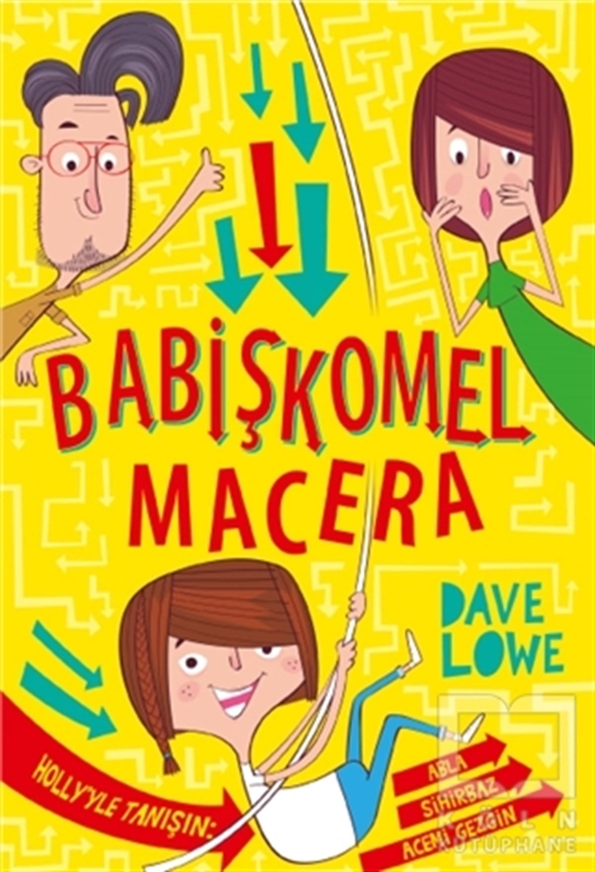 Dave LoweÇocuk RomanlarıBabişkomel Macera