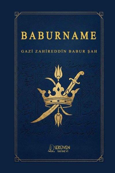 Gazi Zahireddin Babur ŞahTarihi Biyografi ve Otobiyografi KitaplarıBaburname