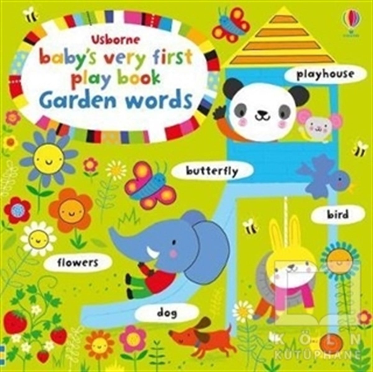 Fiona WattEtkinlik KitaplarıBaby's Very First Play Book Garden Words
