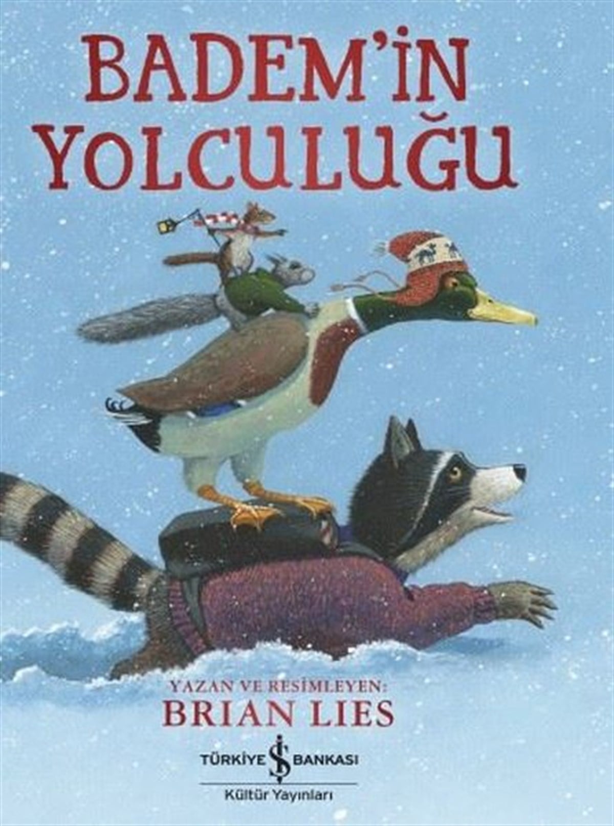 Brian LiesOkul Öncesi Öykü KitaplarıBadem’in Yolculuğu