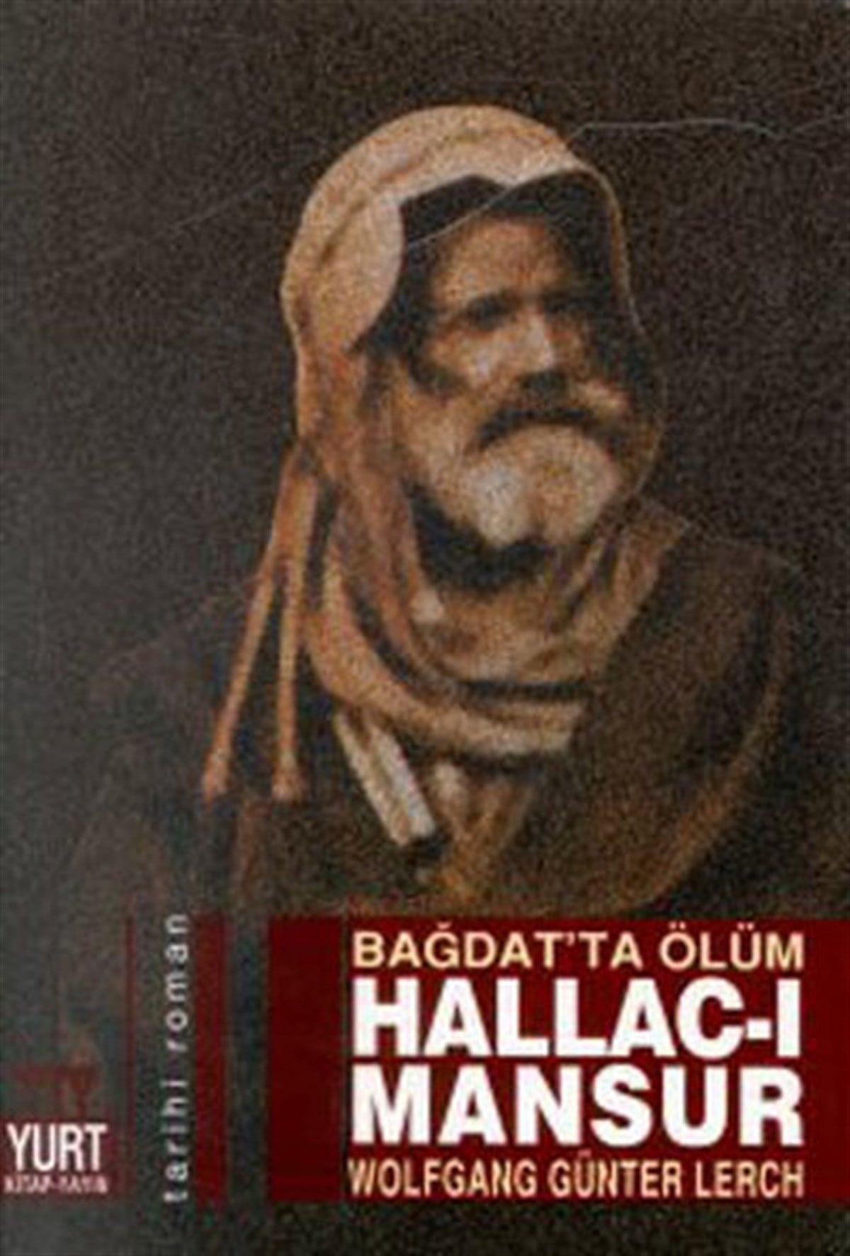 Atilla DirimDünya RomanBağdat''ta Ölüm-Hallac-ı Mansur