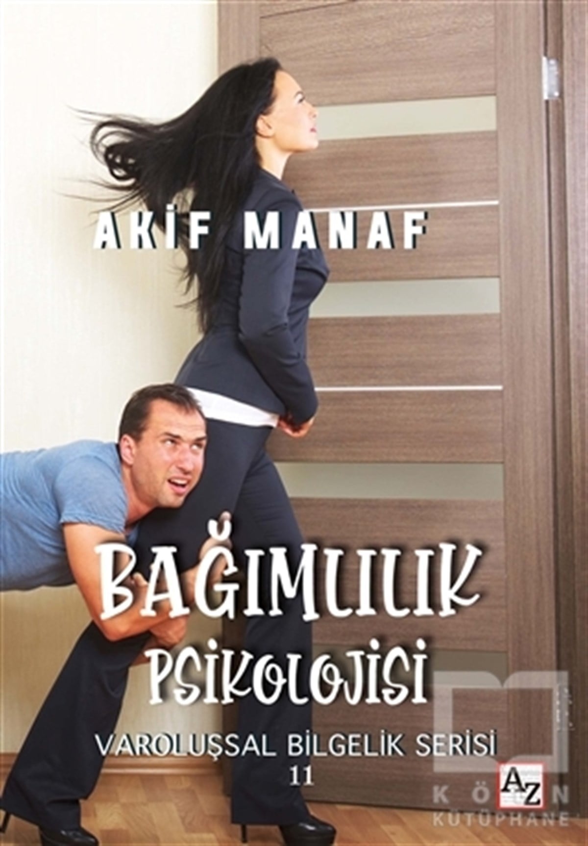 Akif ManafKişisel Gelişim KitaplarıBağımlılık Psikolojisi
