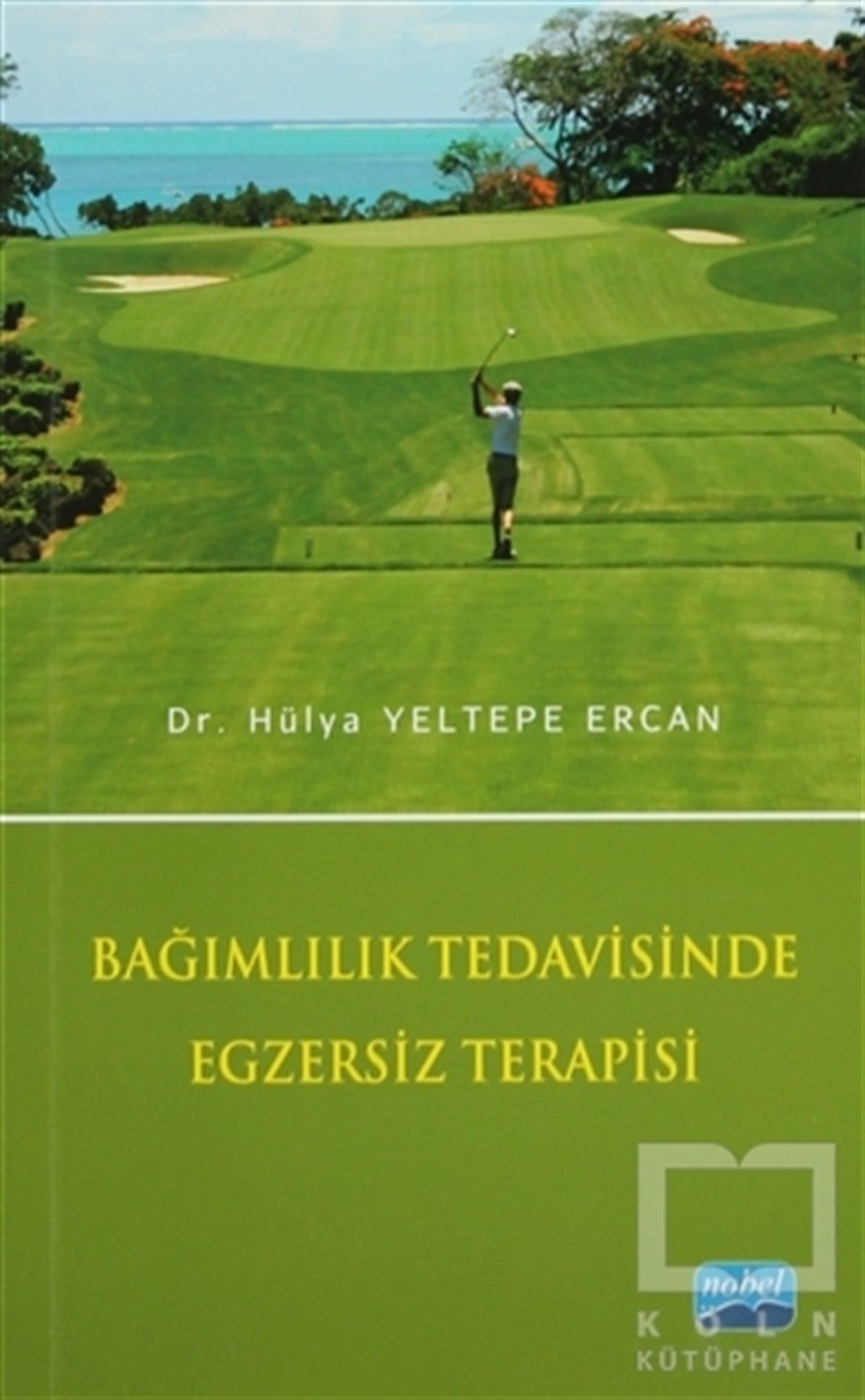 Hülya Yeltepe ErcanGenel KonularBağımlılık Tedavisinde Egzersiz Terapisi
