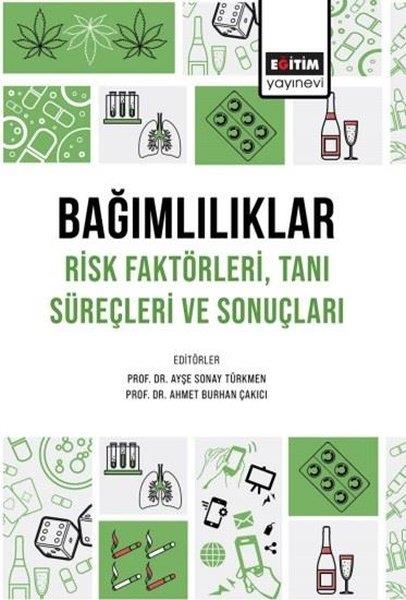 KolektifEğitimBağımlılıklar Risk FaktörleriTanı Süreçleri ve Sonuçları