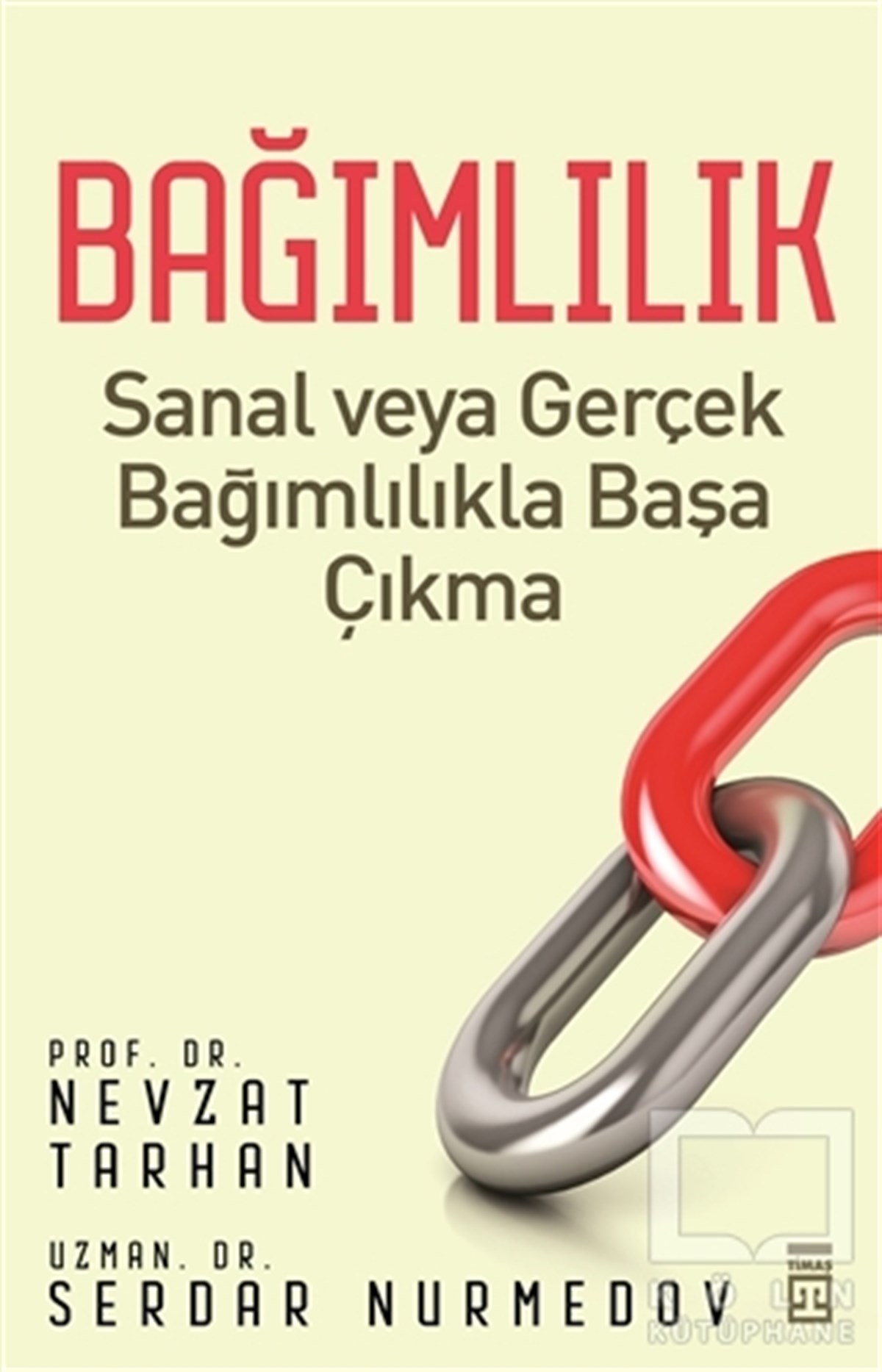 Nevzat TarhanDiğerBağımlılık