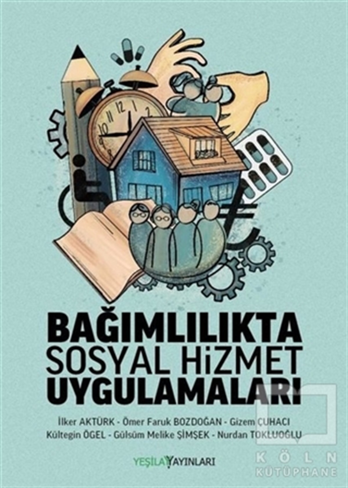 KolektifBaşvuru KitaplarıBağımlılıkta Sosyal Hizmet Uygulamaları