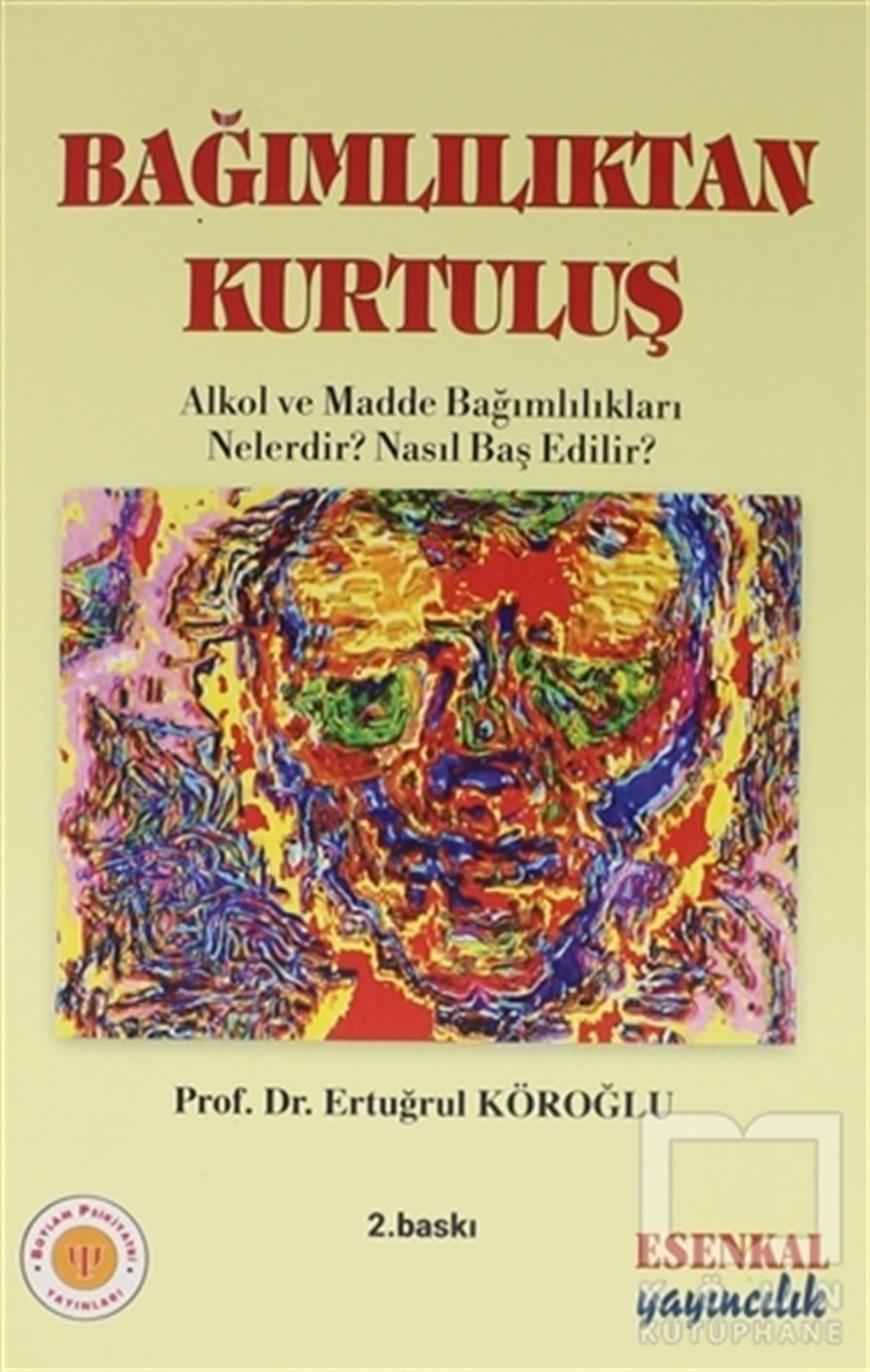 Ertuğrul KöroğluDiğerBağımlılıktan Kurtuluş