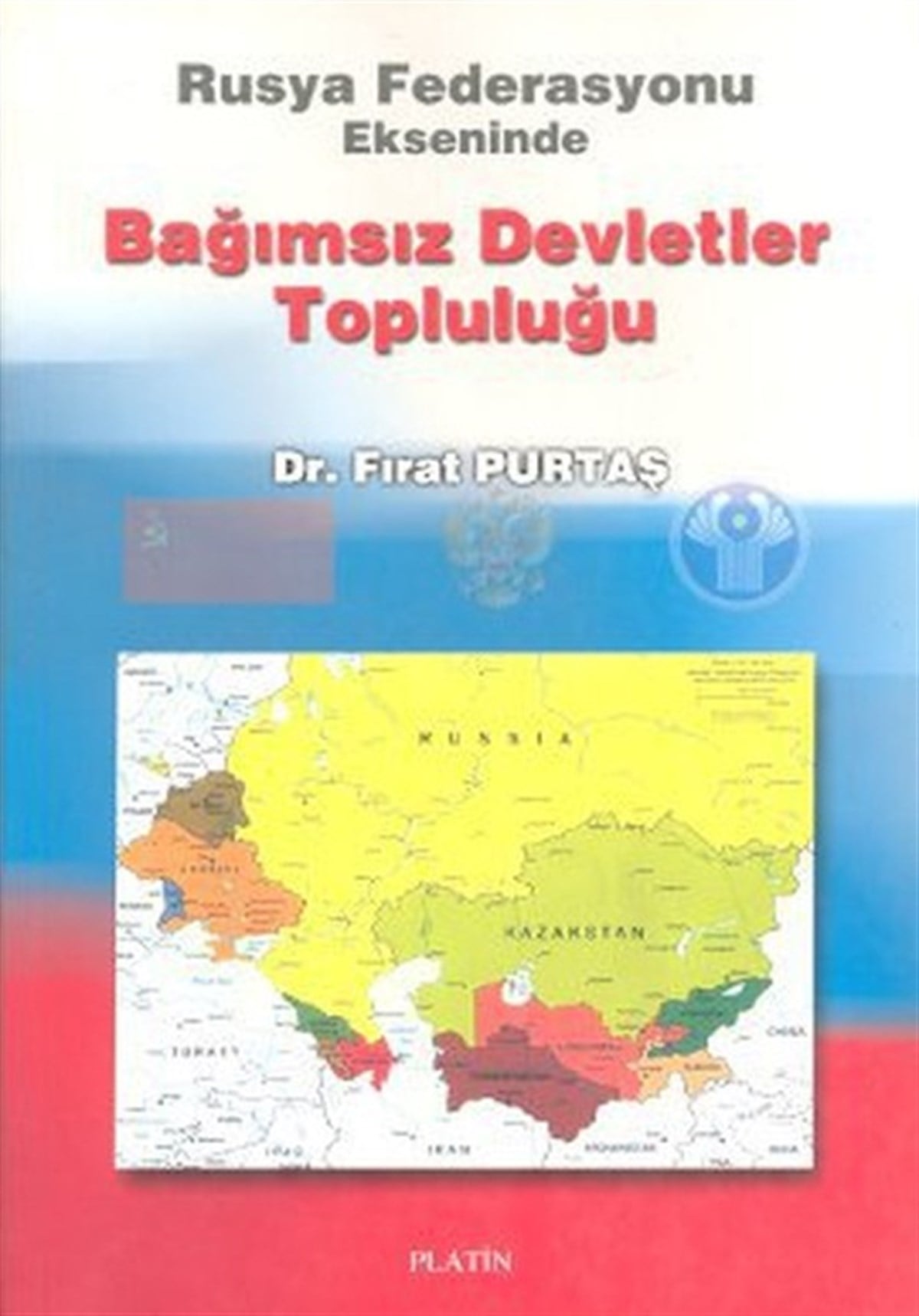 Ömer ÖzkanUluslararası İlişkiler ve Dış Politika KitaplarıBağımsız Devletler Topluluğu