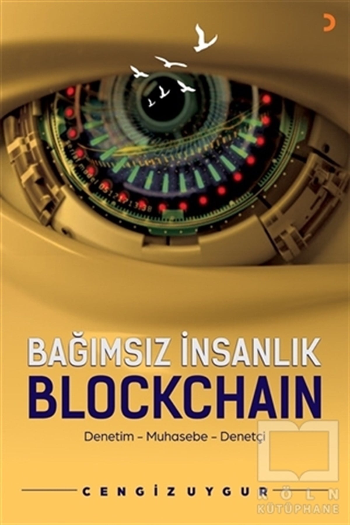 Cengiz UygurAraştırma & İnceleme & Kuram KitaplarıBağımsız İnsanlık Blockchain