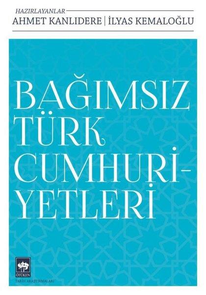 KolektifTürkiye ve Cumhuriyet Tarihi KitaplarıBağımsız Türk Cumhuriyetleri