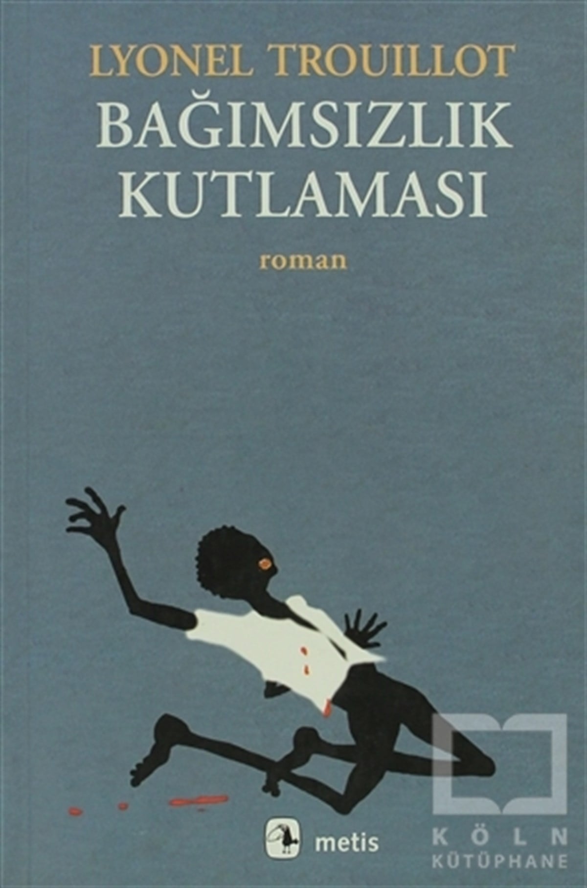 Lyonel TrouillotDiğer Ülke EdebiyatlarıBağımsızlık Kutlaması