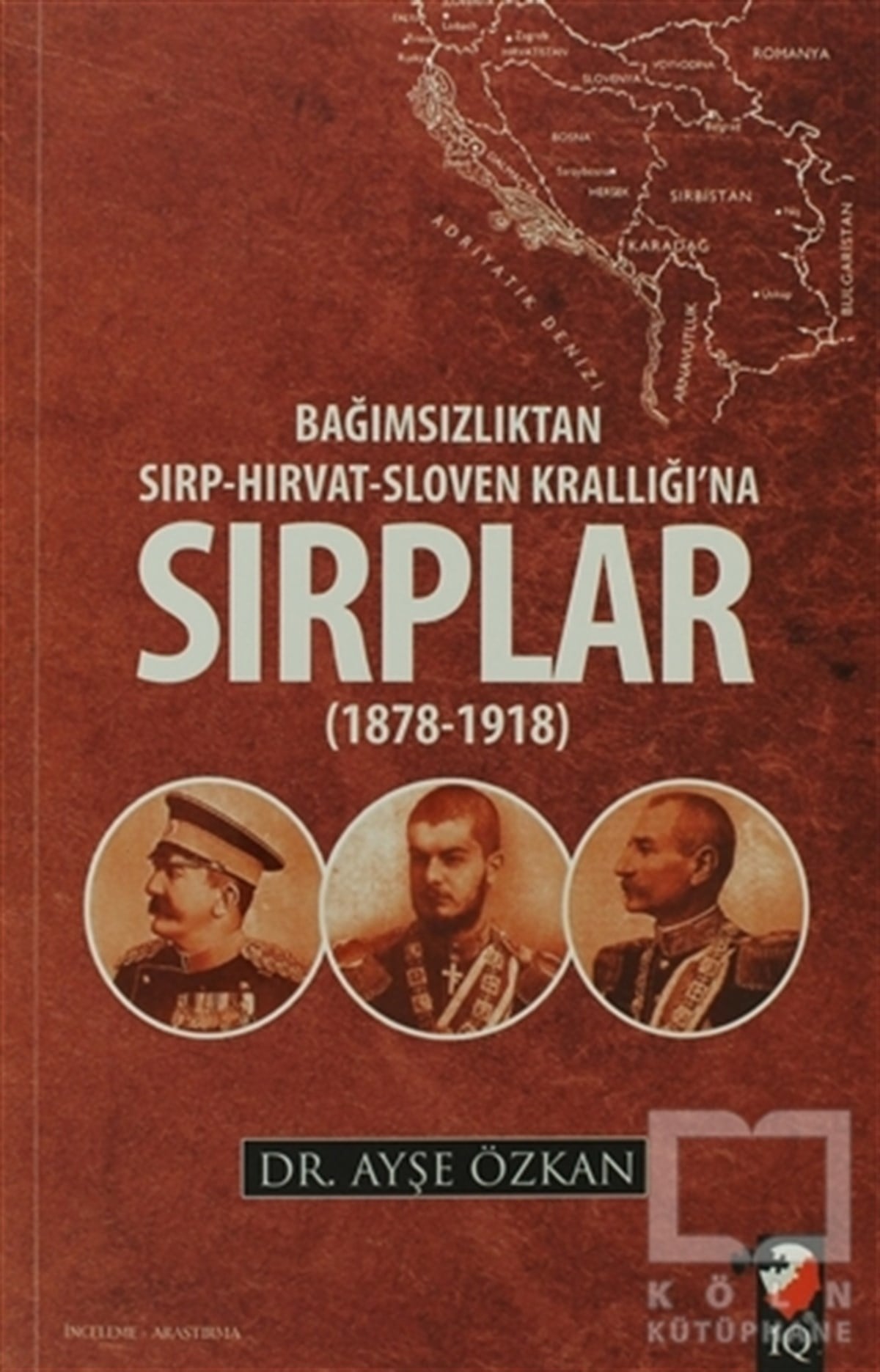 Ayşe ÖzkanGenel KonularBağımsızlıktan Sırp-Hırvat-Sloven Krallığı'na Sırplar (1878-1918)