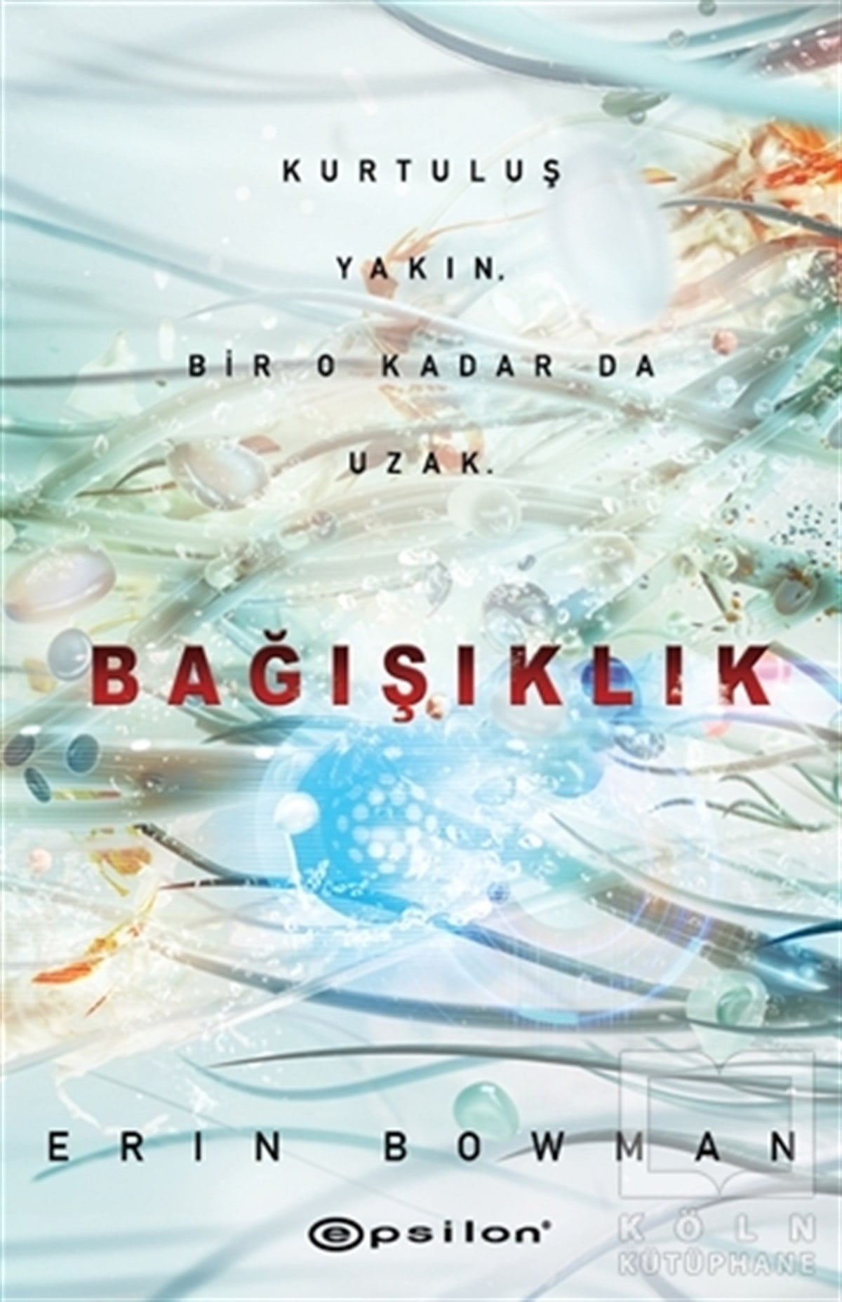 Erin BowmanKorku Kitapları & Gerilim KitaplarıBağışıklık