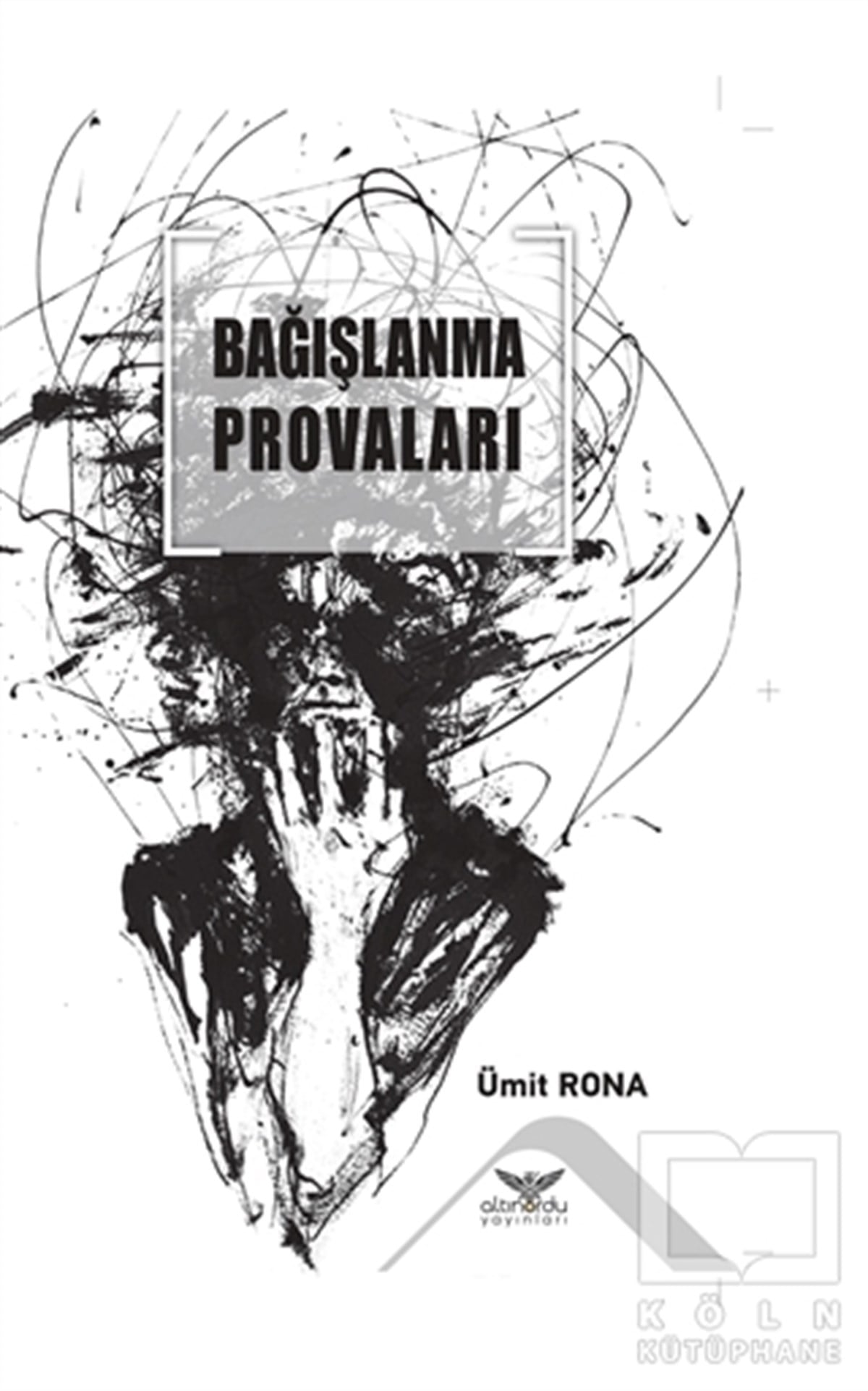 Ümit RonaŞiirBağışlanma Provaları