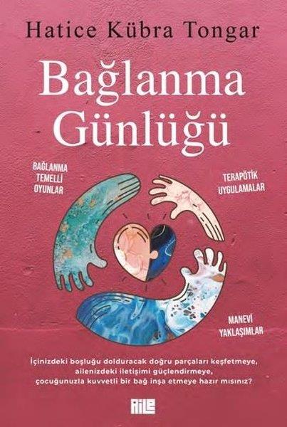 Hatice Kübra TongarAile - ÇocukBağlanma Günlüğü