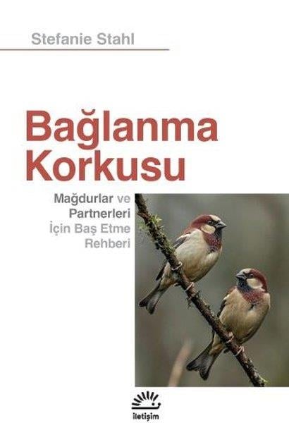 Stefanie StahlPsikoloji KitaplarıBağlanma Korkusu - Mağdurlar ve Partnerleri İçin Baş Etme Rehberi