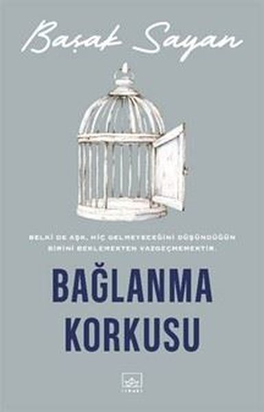 Başak SayanTürk RomaniBağlanma Korkusu