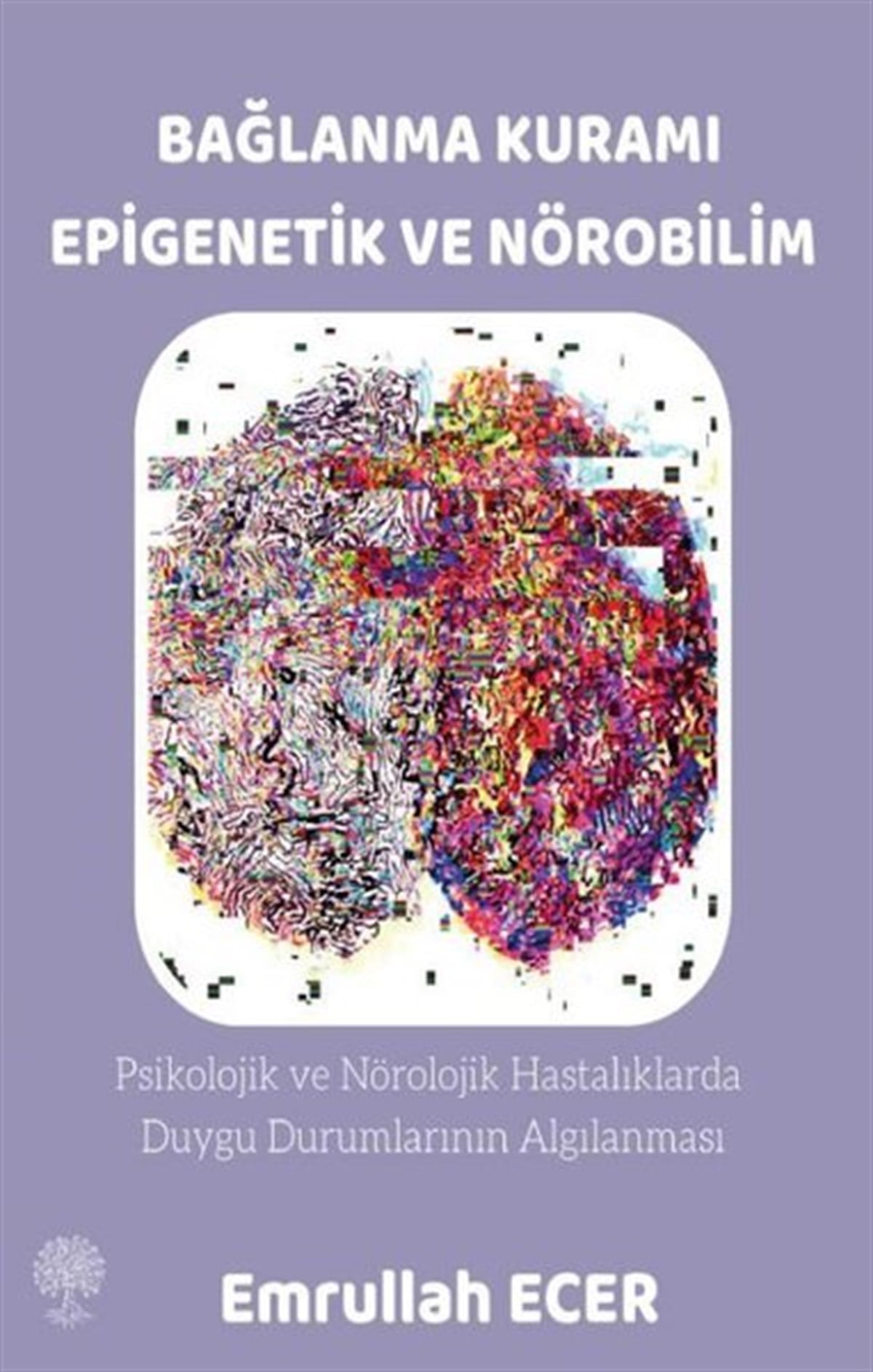 Emrullah EcerEgitim Etkinlik KitaplariBağlanma Kuramı Epigenetik ve Nörobilim