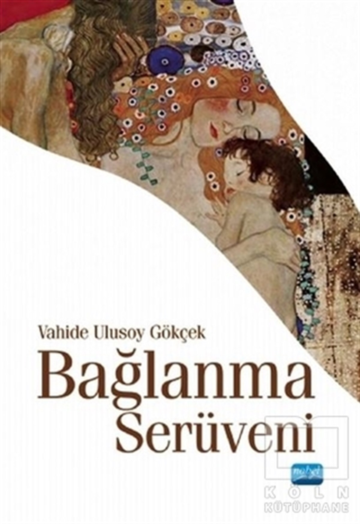 Vahide Ulusoy GökçekDiğerBağlanma Serüveni