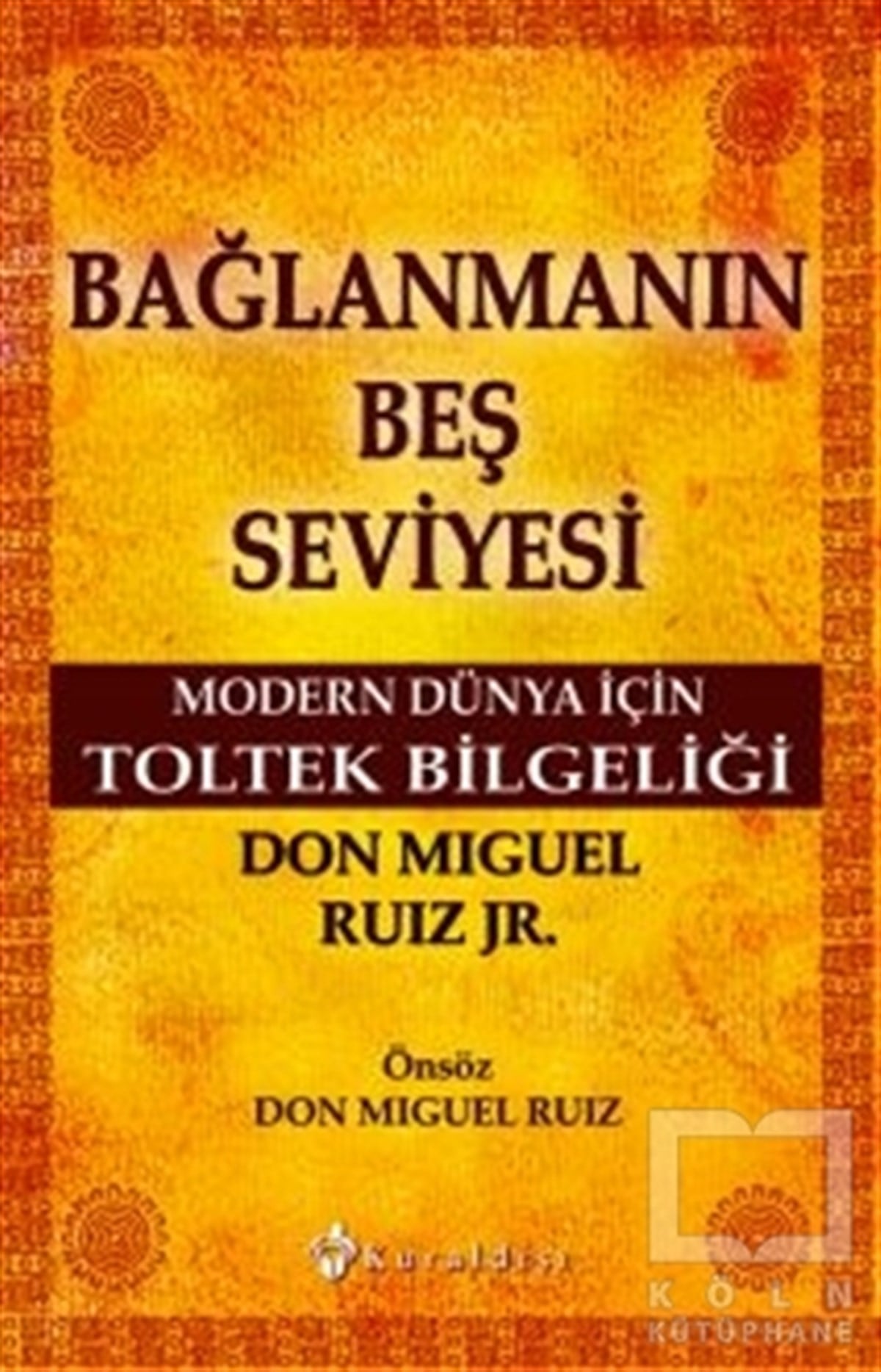 Don Miguel Ruiz JrKişisel GelişimBağlanmanın Beş Seviyesi