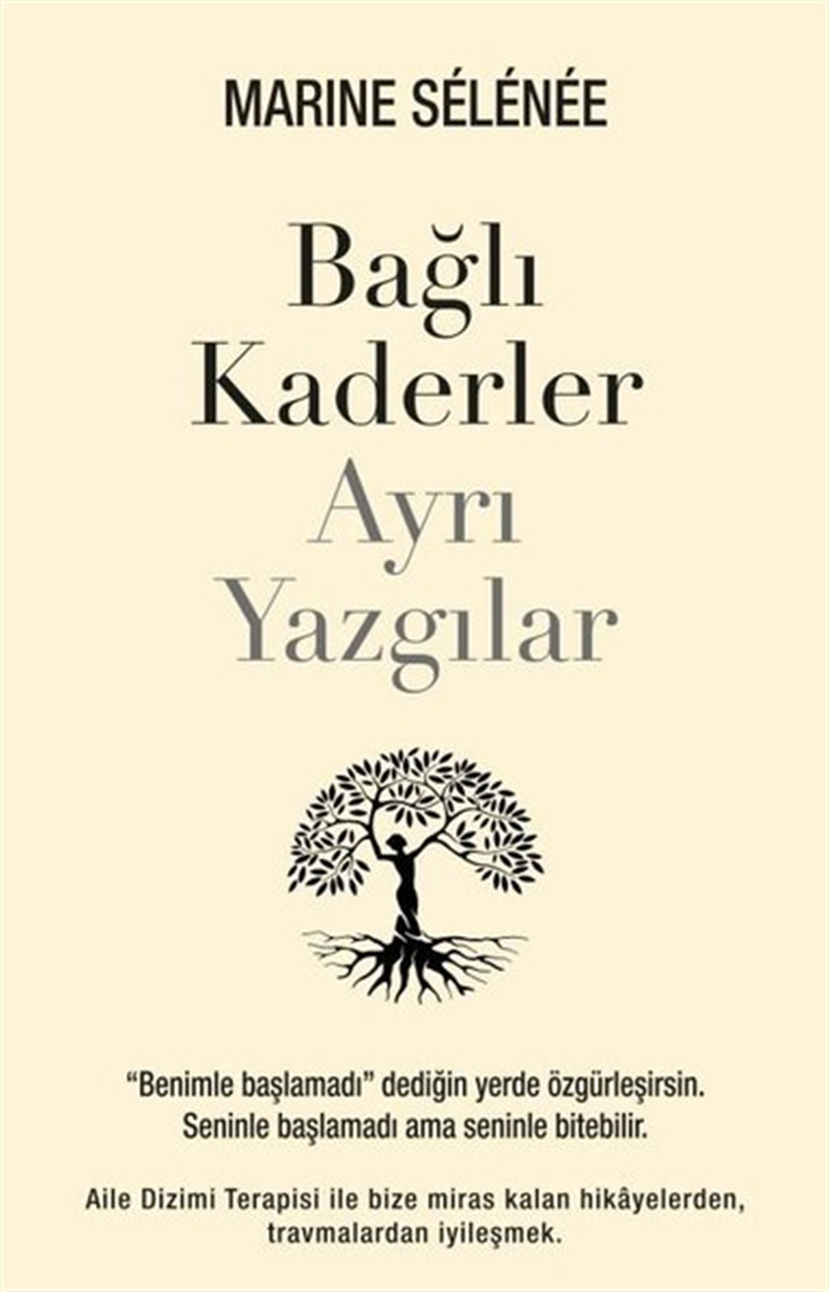 Marine SeleneeKişisel Gelişim KitaplarıBağlı Kaderler Ayrı Yazgılar