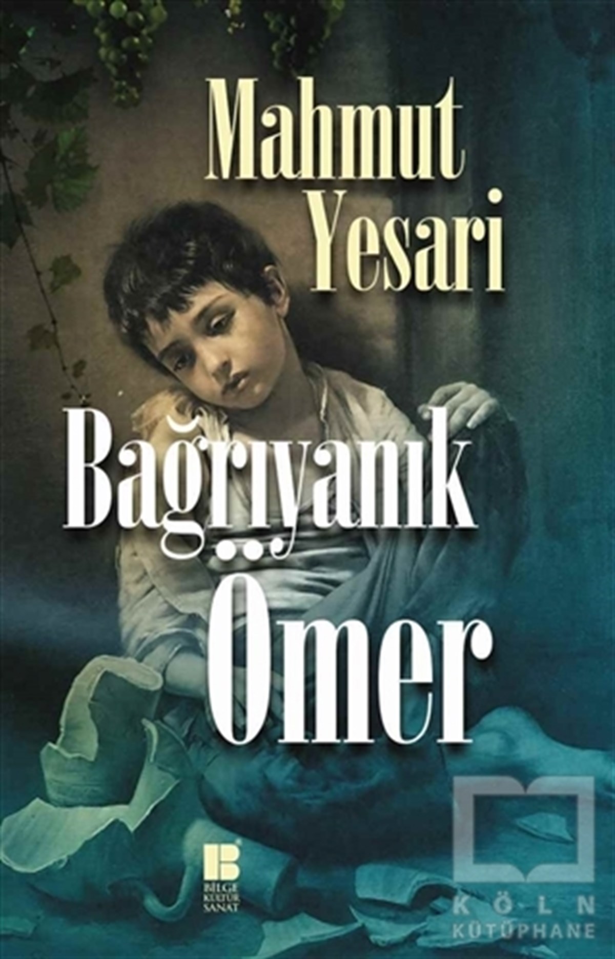 Mahmut YesariRoman-ÖyküBağrıyanık Ömer