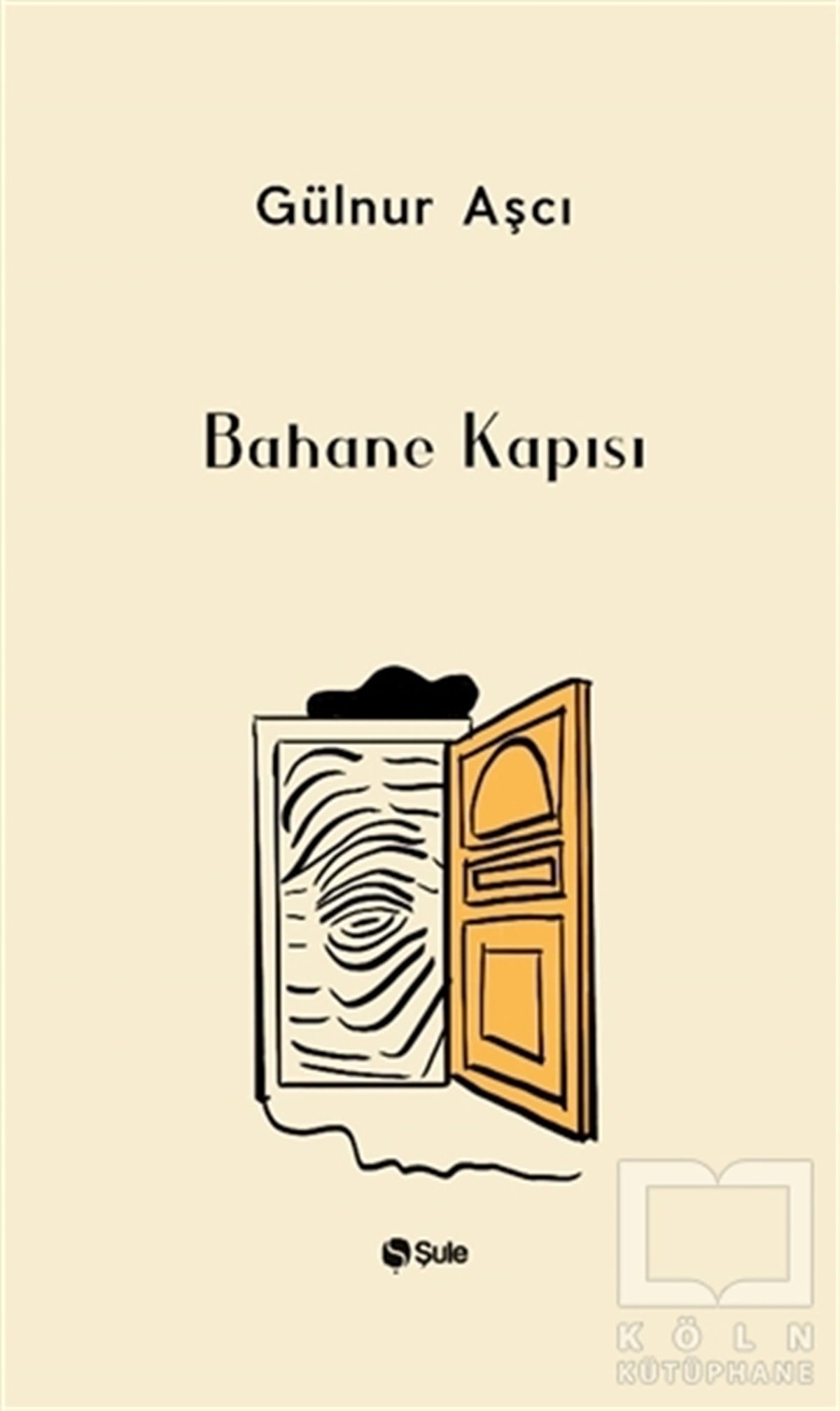 Gülnur AşcıDeneme KitaplarıBahane Kapısı