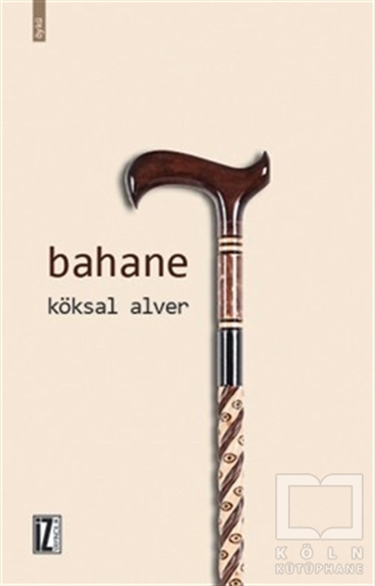 Köksal AlverÖyküBahane