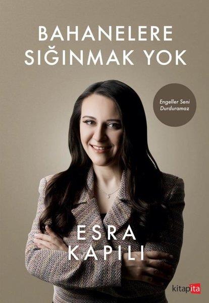 Esra KapılıKişisel Gelişim KitaplarıBahanelere Sığınmak Yok