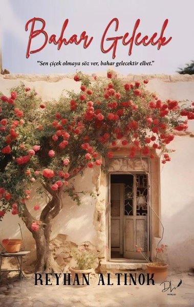 Reyhan AltınokTürkiye RomanBahar Gelecek