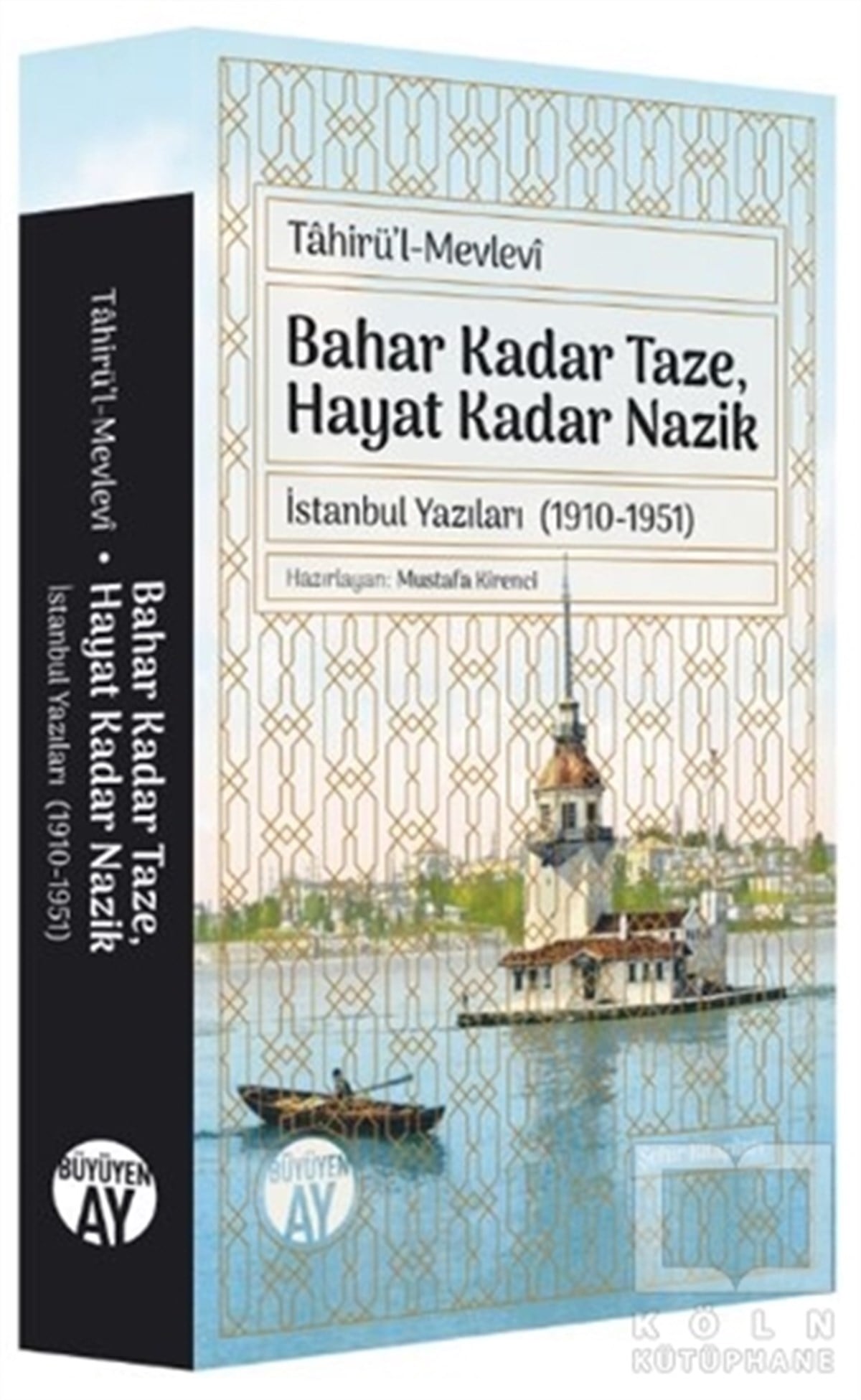Tahirü'l-MevleviSanat Tarihi KitaplarıBahar Kadar Taze, Hayat Kadar Nazik