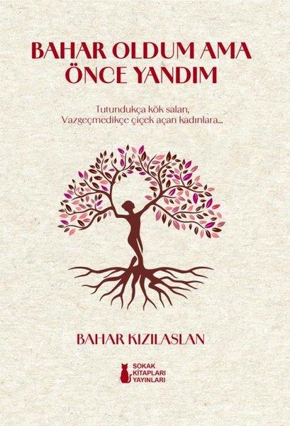 Bahar KızılaslanTürk RomaniBahar Oldum Ama Önce Yandım